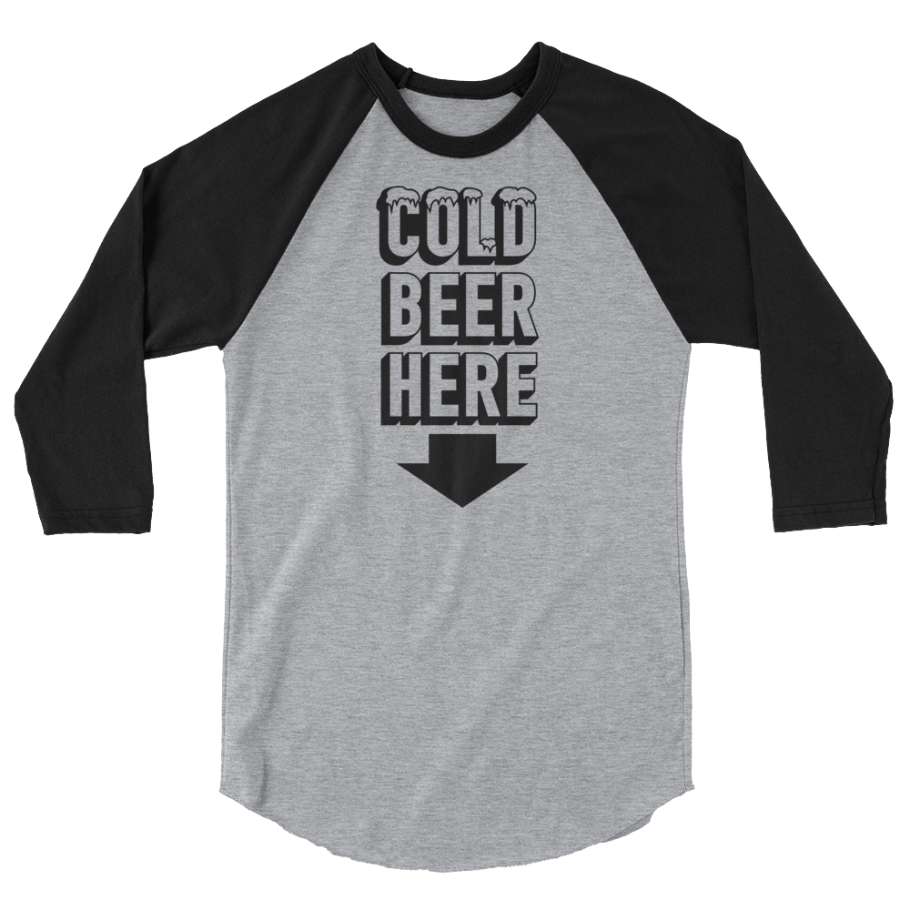 COLD BEER HERE Baseball Style 3/4 Sleeve Raglan Shirt